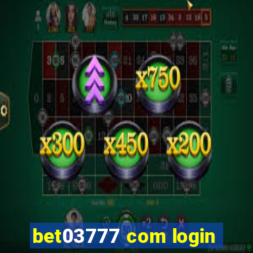 bet03777 com login